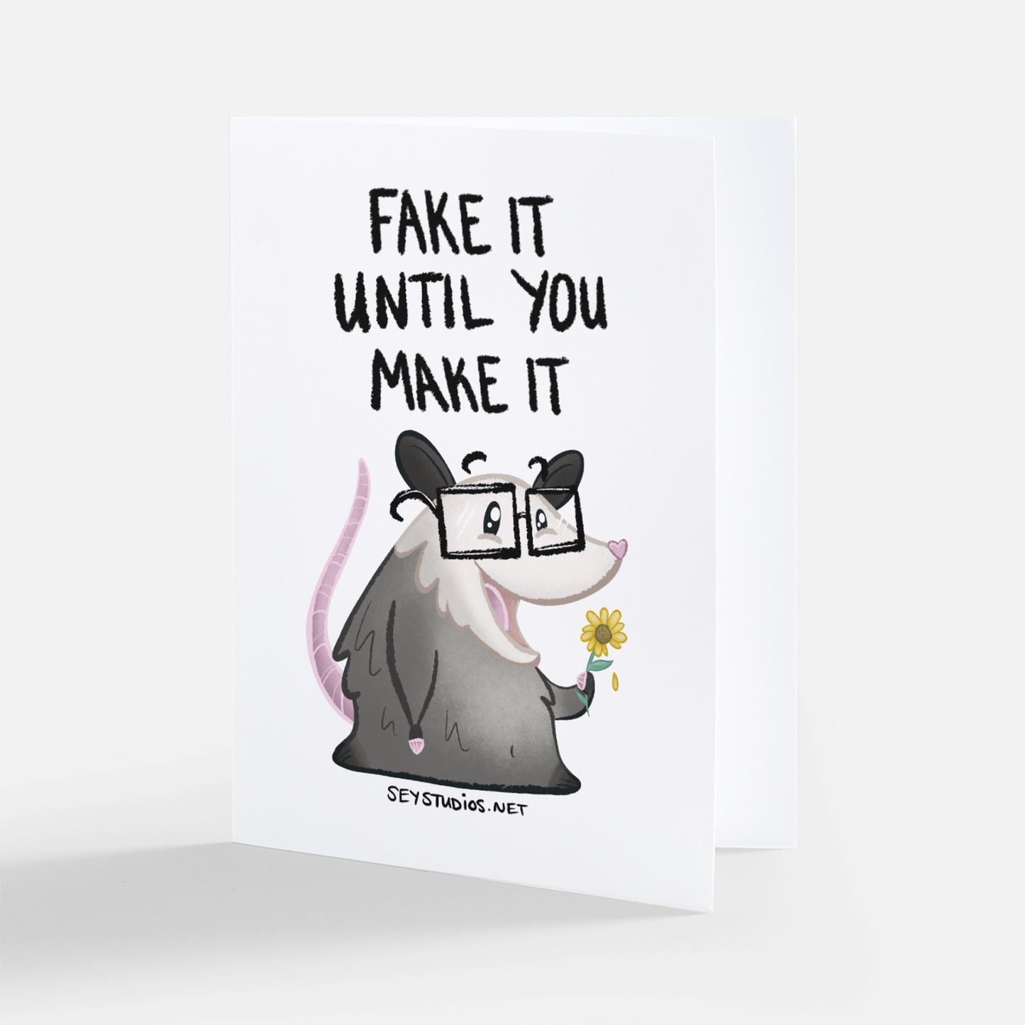 "Fake It Until You Make It; Opossum" Greeting Card