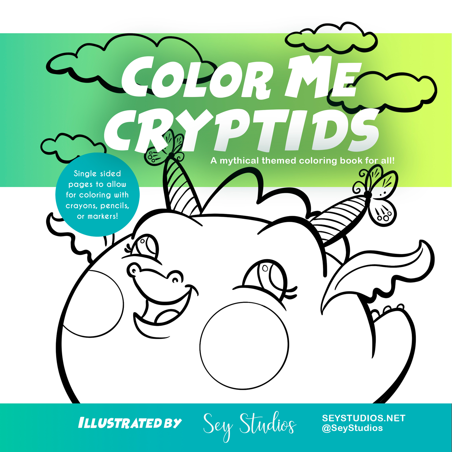 Color Me Cryptids, A mythical themed coloring book for all! Illustrated by Sey Studios