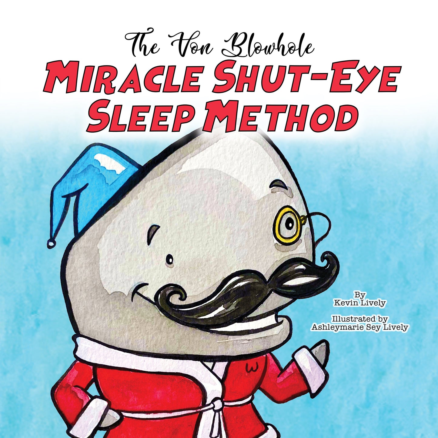 Children’s Book: "The Von Blowhole Miracle Shut-Eye Sleep Method"