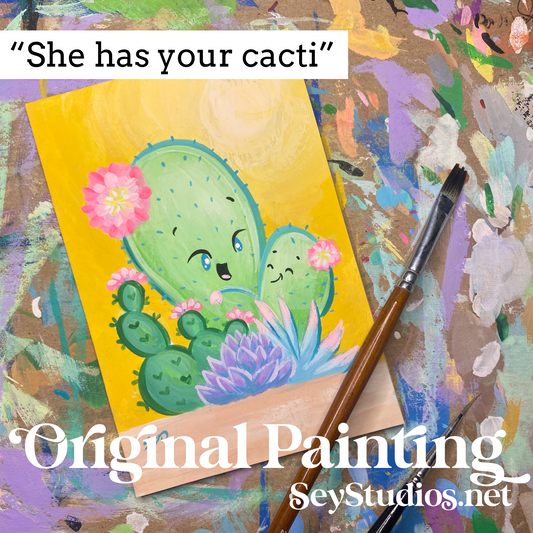 Original - “She has your cacti” painting