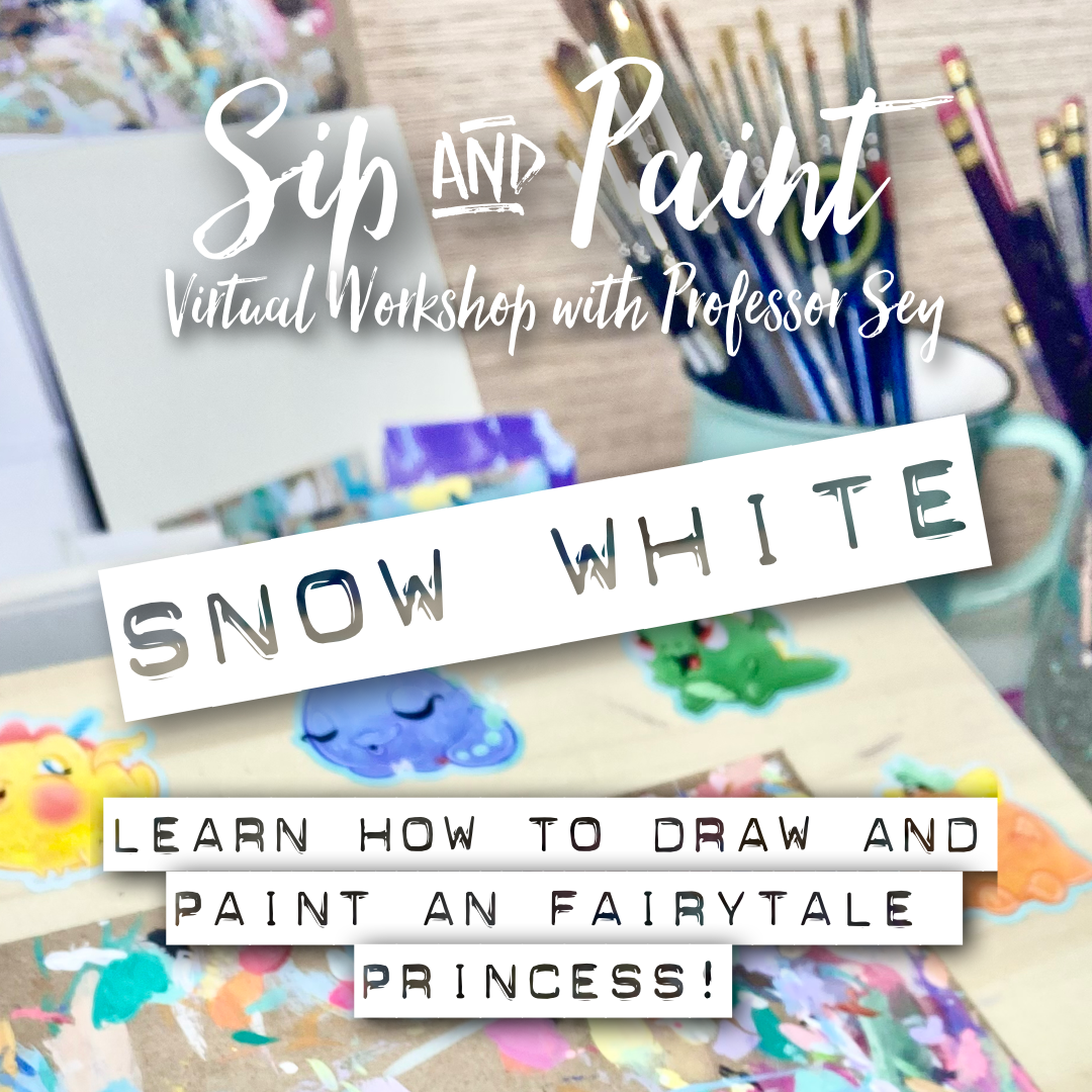 Sip & Paint Virtual Workshop: Snow White